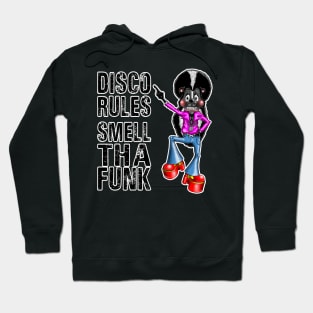 Funny Disco Rules Smell Tha Funk Skunk Hoodie